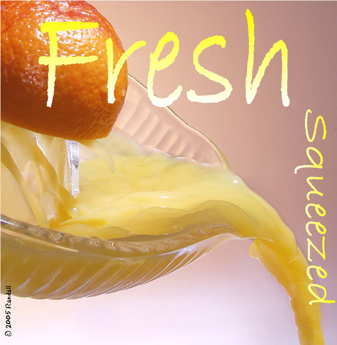 Fresh Squeezed